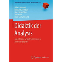 Didaktik der Analysis: Aspekte und Grundvorstellungen zentraler Begriffe [Paperback]