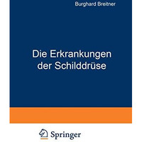 Die Erkrankungen der Schilddr?se [Paperback]