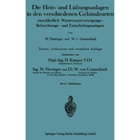 Die Heiz- und L?ftungsanlagen in den verschiedenen Geb?udearten: einschlie?lich  [Paperback]