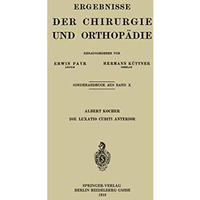 Die Luxatio Cubiti Anterior [Paperback]