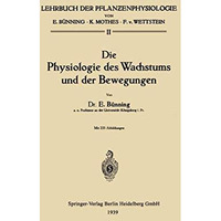 Die Physiologie des Wachstums und der Bewegungen [Paperback]