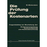 Die Pr?fung der Kostenarten: Fragenkatalog zur Beurteilung der Kostenverursachun [Paperback]