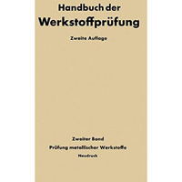 Die Pr?fung der metallischen Werkstoffe [Paperback]