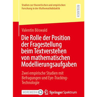 Die Rolle der Position der Fragestellung beim Textverstehen von mathematischen M [Paperback]