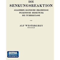 Die Senkungsreaktion: Allgemein-Klinische Ergebnisse Praktische Bedeutung bei Tu [Paperback]