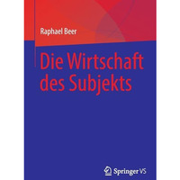 Die Wirtschaft des Subjekts [Paperback]