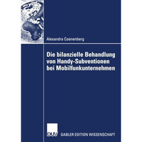 Die bilanzielle Behandlung von Handy-Subventionen bei Mobilfunkunternehmen [Paperback]