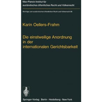 Die einstweilige Anordnung in der internationalen Gerichtsbarkeit [Paperback]