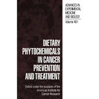 Dietary Phytochemicals in Cancer Prevention and Treatment [Paperback]