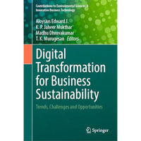 Digital Transformation for Business Sustainability: Trends, Challenges and Oppor [Hardcover]