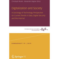 Digitalization and Society: A Sociology of Technology Perspective on Current Tre [Paperback]