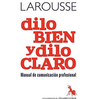 Dilo bien y dilo claro [Paperback]