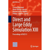 Direct and Large Eddy Simulation XIII: Proceedings of DLES13 [Hardcover]