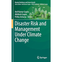 Disaster Risk and Management Under Climate Change [Hardcover]