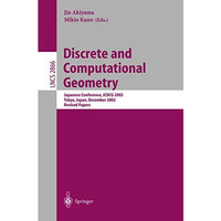 Discrete and Computational Geometry: Japanese Conference, JCDCG 2002, Tokyo, Jap [Paperback]