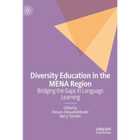 Diversity Education in the MENA Region: Bridging the Gaps in Language Learning [Hardcover]