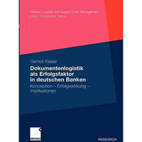 Dokumentenlogistik als Erfolgsfaktor in deutschen Banken: Konzeption - Erfolgswi [Paperback]