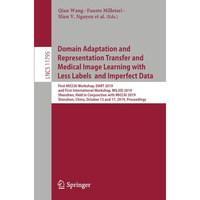 Domain Adaptation and Representation Transfer and Medical Image Learning with Le [Paperback]