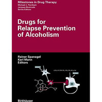 Drugs for Relapse Prevention of Alcoholism [Hardcover]