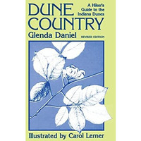 Dune Country: A Hiker'S Guide To The Indiana Dunes [Paperback]