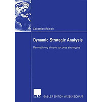 Dynamic Strategic Analysis: Demystifying simple success strategies [Paperback]