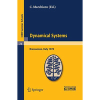 Dynamical Systems: Lectures given at a Summer School of the Centro Internazional [Paperback]