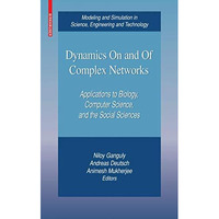 Dynamics On and Of Complex Networks: Applications to Biology, Computer Science,  [Hardcover]