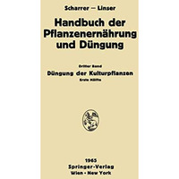 D?ngung der Kulturpflanzen: Erste H?lfte [Paperback]