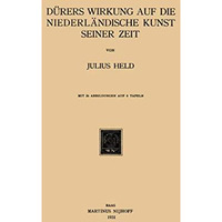 D?rers Wirkung auf die Niederl?ndische Kunst Seiner Zeit [Paperback]