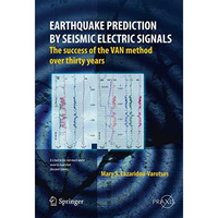 Earthquake Prediction by Seismic Electric Signals: The success of the VAN method [Hardcover]