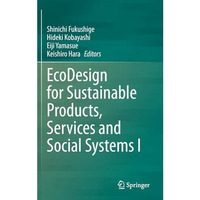 EcoDesign for Sustainable Products, Services and Social Systems I [Hardcover]