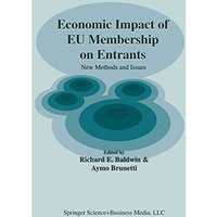 Economic Impact of EU Membership on Entrants: New Methods and Issues [Paperback]