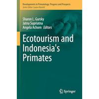 Ecotourism and Indonesia's Primates [Paperback]