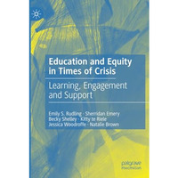 Education and Equity in Times of Crisis: Learning, Engagement and Support [Paperback]