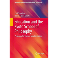 Education and the Kyoto School of Philosophy: Pedagogy for Human Transformation [Paperback]