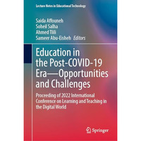 Education in the Post-COVID-19 EraOpportunities and Challenges: Proceeding of 2 [Hardcover]