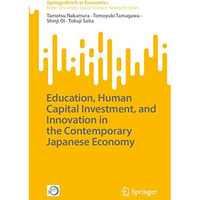 Education, Human Capital Investment, and Innovation in the Contemporary Japanese [Paperback]