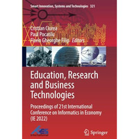 Education, Research and Business Technologies: Proceedings of 21st International [Paperback]