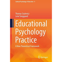 Educational Psychology Practice: A New Theoretical Framework [Hardcover]