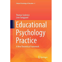 Educational Psychology Practice: A New Theoretical Framework [Paperback]