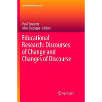 Educational Research: Discourses of Change and Changes of Discourse [Paperback]