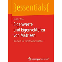 Eigenwerte und Eigenvektoren von Matrizen: Klartext f?r Nichtmathematiker [Paperback]