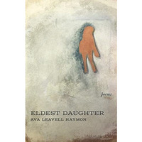 Eldest Daughter: Poems [Hardcover]