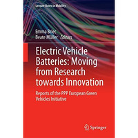 Electric Vehicle Batteries: Moving from Research towards Innovation: Reports of  [Hardcover]