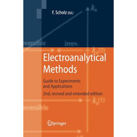 Electroanalytical Methods: Guide to Experiments and Applications [Paperback]