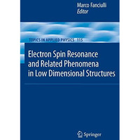 Electron Spin Resonance and Related Phenomena in Low-Dimensional Structures [Paperback]