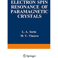 Electron Spin Resonance of Paramagnetic Crystals [Paperback]