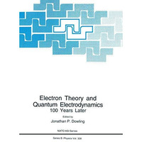 Electron Theory and Quantum Electrodynamics: 100 Years Later [Paperback]