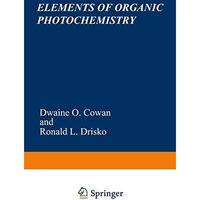 Elements of Organic Photochemistry [Paperback]