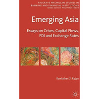 Emerging Asia: Essays on Crises, Capital Flows, FDI and Exchange Rates [Hardcover]